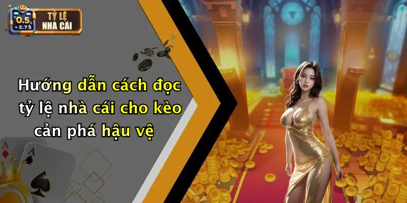 Hướng dẫn cách đọc tỷ lệ nhà cái cho kèo cản phá hậu vệ