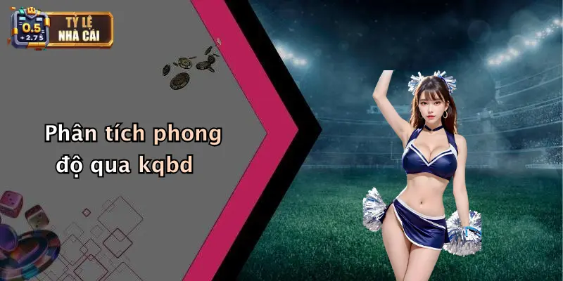 Phân tích phong độ qua kqbd