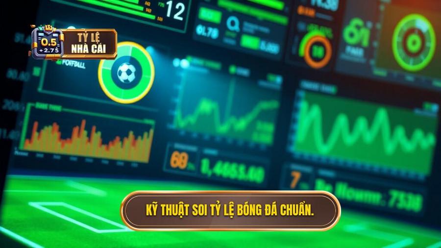 Bí kíp dân chơi với tỷ lệ bóng đá: Kỹ thuật soi kèo thực chiến